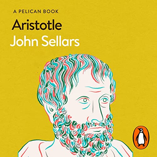 Aristotle Understanding the World's Greatest Philosopher