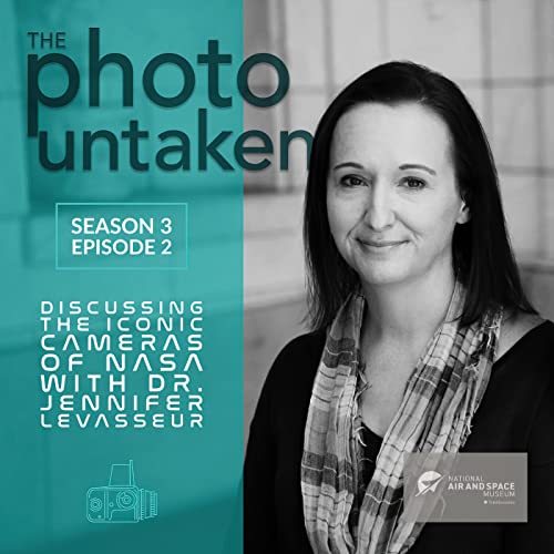 S3E2: Photographing NASA's Historic Missions with Dr. Jennifer Levasseur