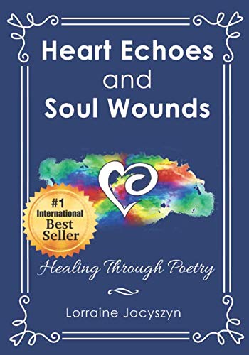 Heart Echoes and Soul Wounds: Healing Through Poetry