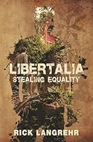 Libertalia: Stealing Equality 1738729907 Book Cover