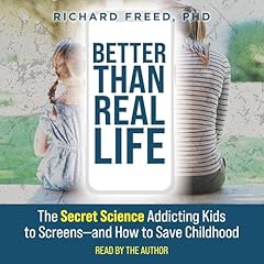 Better Than Real Life Audiolibro Por Richard Freed arte de portada