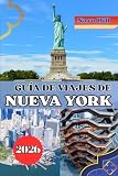 GUÍA DE VIAJES DE NUEVA YORK 2026: De las luces de Broadway a las noches de Brooklyn: la hoja de ruta de un local hacia el verdadero Nueva York
