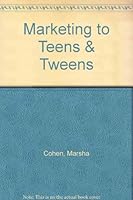 Marketing to Teens & Tweens 1885747357 Book Cover