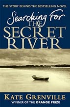 Searching For The Secret River: The Story Behind the Bestselling Novel