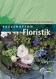 floristikbedarf hamburg  Faszination Floristik: Lehrbuch für die Ausbildung
