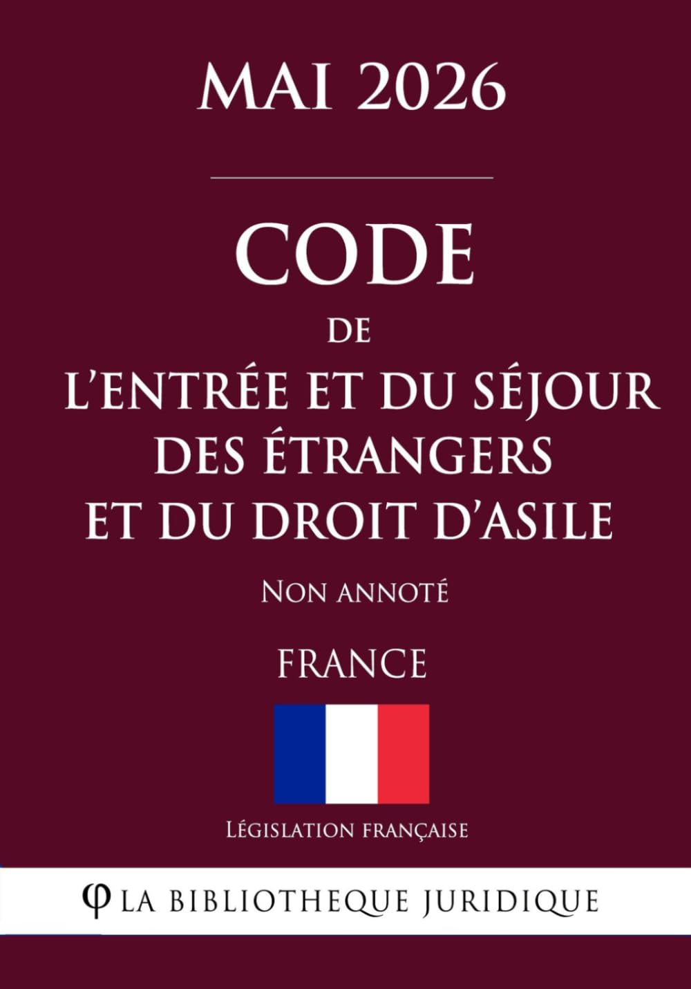 Code de l'entrée et du séjour des étrangers et du droit d'asile