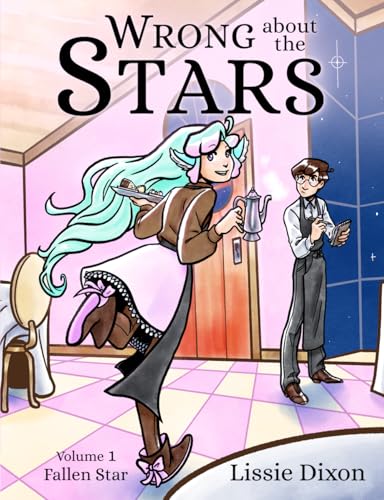 Wrong About the Stars: Volume 1: Fallen Star