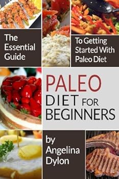 Paperback Paleo Diet For Beginners: The Essential Guide to Getting Started with Paleo Diet Book