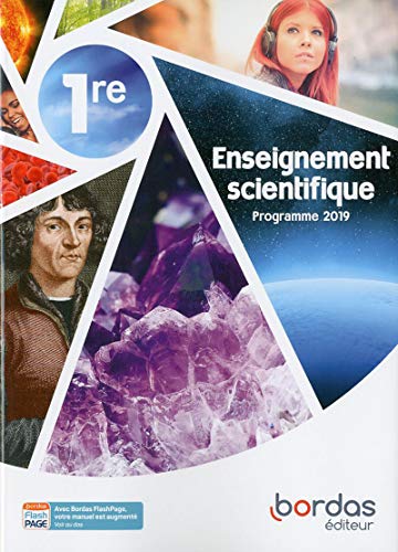 Enseignement Scientifique 1re 2019 Manuel (Ens Scientifique) (French Edition)