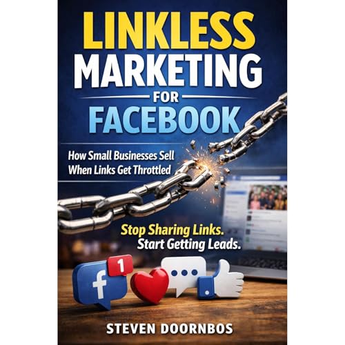 Linkless Marketing for Facebook. How small businesses sell when links get throttled Audiolibro Por Steven Doornbos arte de po