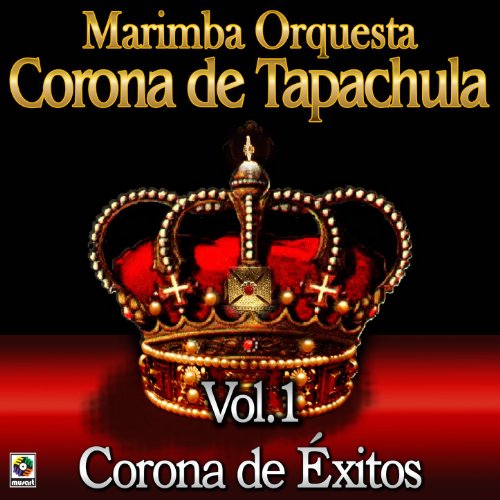 Play Corona de Exitos, Vol.1 by Marimba Orquesta Corona De Tapachula on
