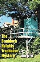 The Braddock Heights Treehouse Mystery 057896273X Book Cover