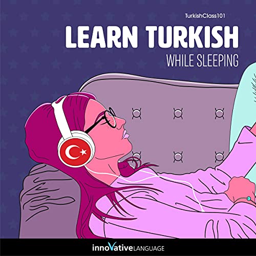 Learn Turkish While Sleeping by Innovative Language Learning LLC episode artwork
