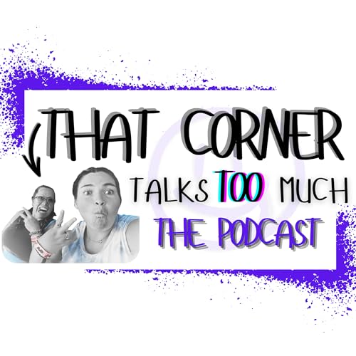 That Corner Talks Too Much- The Podcast cover art