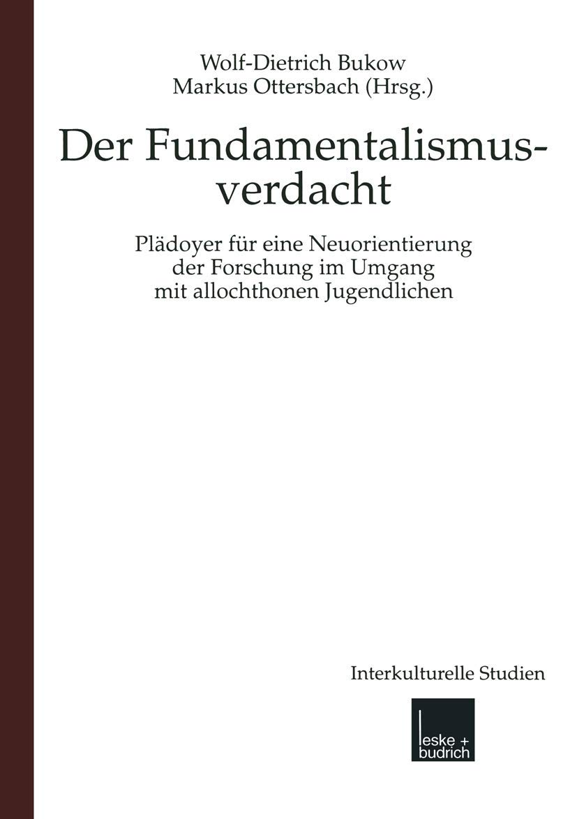 Fundamentalismusverdacht: Plädoyer für eine Neuorientierung der Forschung im Umgang mit allochthonen Jugendlichen: 4