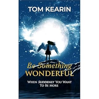 Be Something Wonderful Audiobook By Tom Kearin cover art