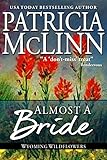 Almost a Bride (Wyoming Wildflow... - Patricia McLinn