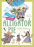 Alligator Pie and Other Poems: A Dennis Lee Treasury