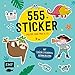 555 Sticker – Faultier, Dino, Pirat und Co.: Mit coolen Stickern und Ausmalbildern