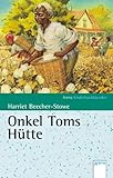 Onkel Toms Hütte - Harriet Beecher Stowe