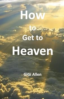 Paperback How To Get To Heaven Book