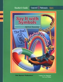 Paperback Say It Symbols: Algebraic Reasoning (Connected Mathematics Series) Book