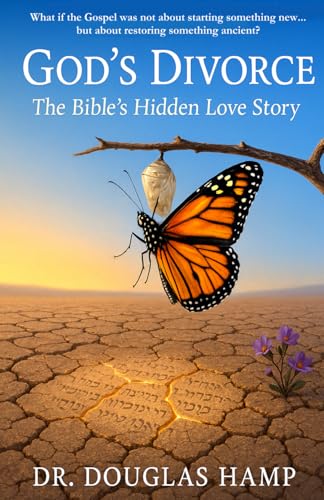 God's Divorce: The Bible's Hidden Love Story