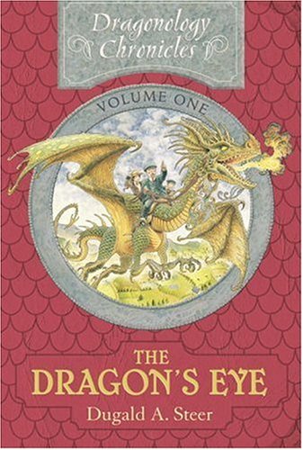 The Dragon's Eye: The Dragonology Chronicles, Volume One The Dragon's Eye: The Dragonology Chronicles, Volume One