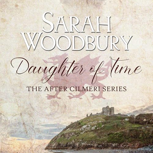 Daughter of Time: A Time Travel Romance by Sarah Woodbury episode artwork