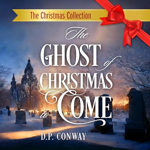 The Ghost of Christmas to Come by D.P. Conway episode artwork