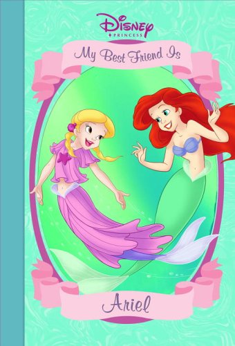 My Best Friend Is Ariel Disney Princess Marsoli Lisa Ann Disney Storybook Artists Amazon Co Uk Books