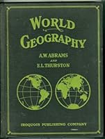 World geography,: By A.W. Abrams and E.L. Thurston B0007EUZ2M Book Cover