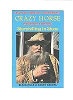 Sculptor Korczak Ziolkowski's Crazy Horse Mountain Carving Storytelling in Stone: Black Hills of South Dakota B00DE9YEHE Book Cover
