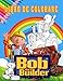 Bób The Búilder Libro da Colorare: Libro da colorare per bambini e fan (dai 4 ai 12 anni)