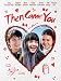 Then Came You