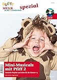  Mini-Musicals mit Pfiff 2: Szenische Projekte und Ideen für die Klassen 1-4. Zeitschriften-Sonderheft. (Musik in der Grundschule spezial)