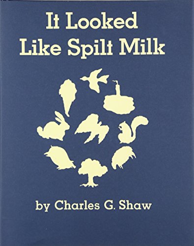 It Looked Like Spilt Milk: A Classic Guessing Game About Imagination for Children (Ages 4-8)