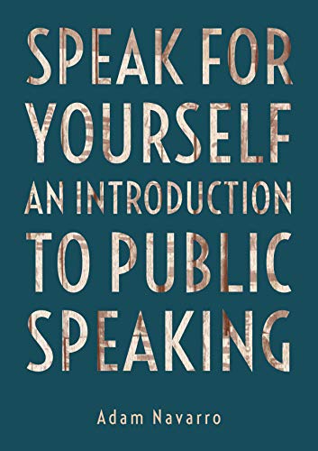 Speak for Yourself: An Introduction to Public Speaking (English Edition)
