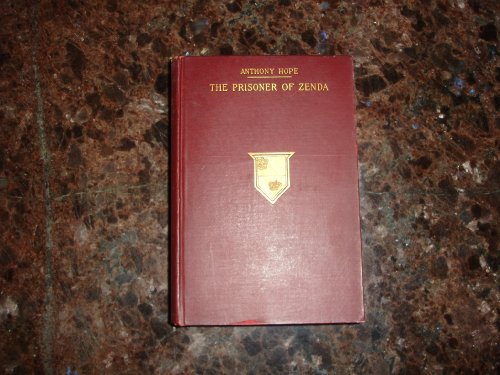 The prisoner of Zenda. Being the history of three months