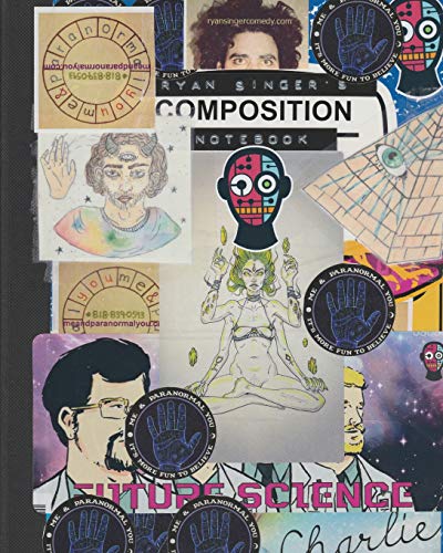 Ryan Singer's Composition Notebook: Ryan Singer's Comedy Notebook: An Intimate Look Inside a Stand-up Comedian's Most Personal Thoughts