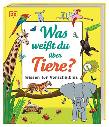 Wissen für Vorschulkids. Was weißt du über Tiere?: Erstes großes Tier-Sachbuch mit ca. 5000 Fotos und Lesebändchen. Für Kinder ab 4 Jahren