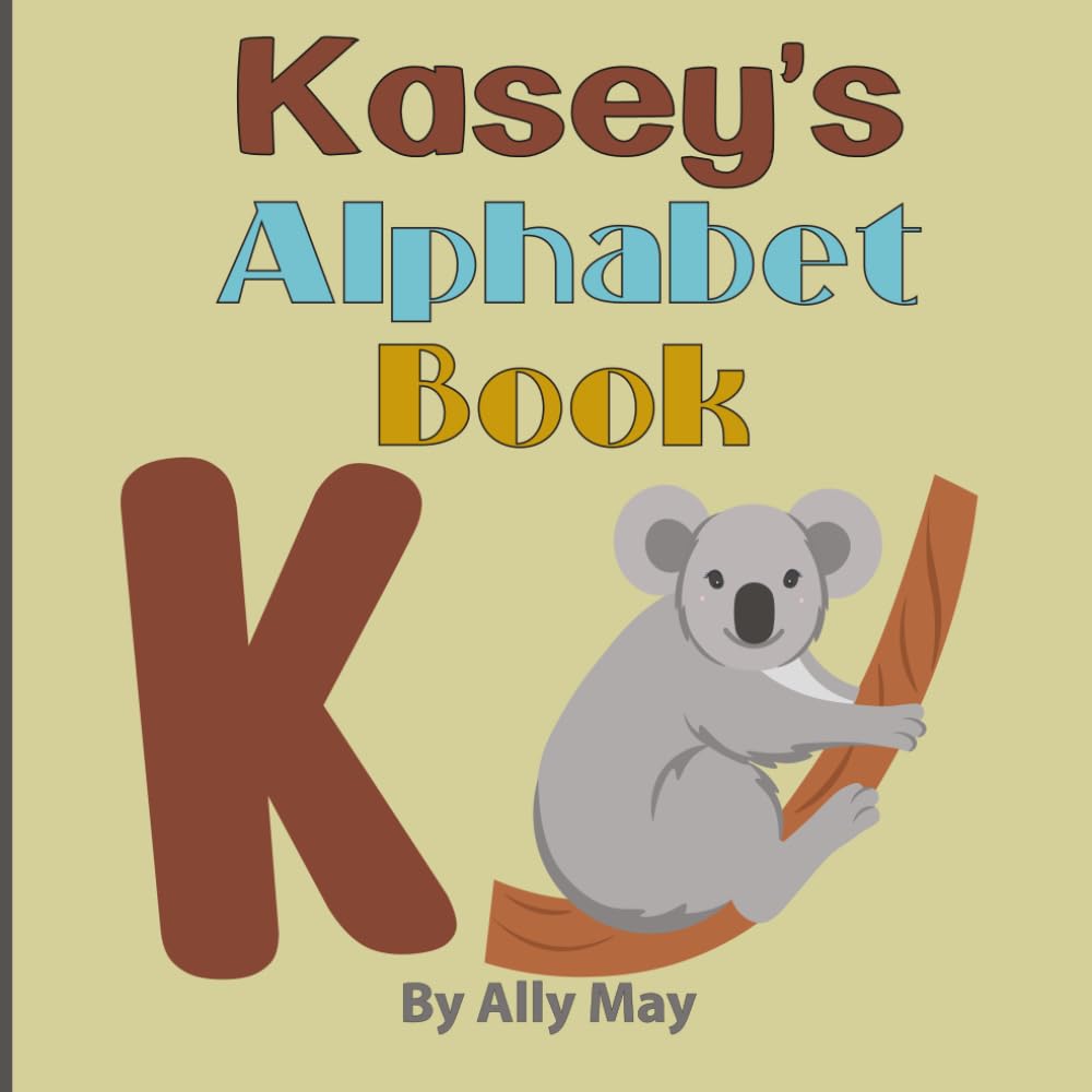 Kasey's Alphabet Book: A Children's Personalized Animal ABCs and 123s