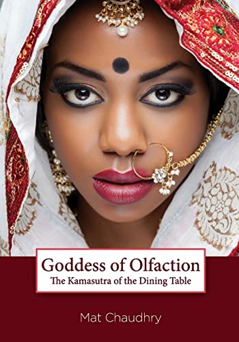 Goddess of Olfaction: The Kamasutra of the Dining Table