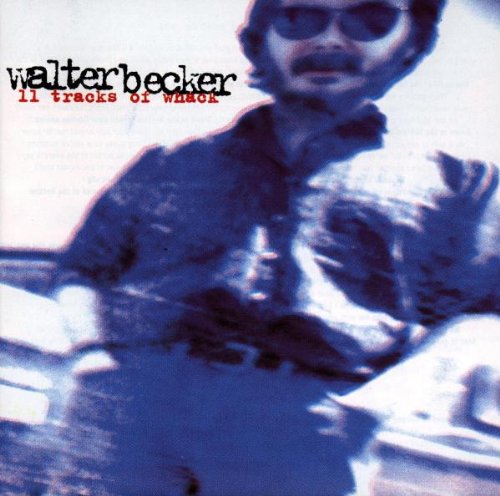 Walter Becker - 11 tracks of whack - Amazon.com Music