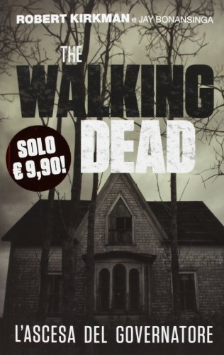 L'ascesa del governatore. The walking dead L'ascesa del governatore. The walking dead