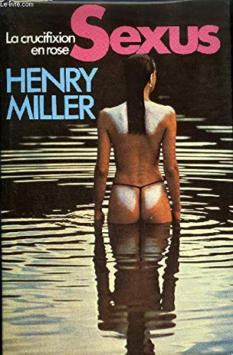 Sexus (La Crucifixion en rose) [French] 2724213149 Book Cover