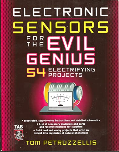 Electronics Sensors for the Evil Genius: 54 Electrifying Projects view 2