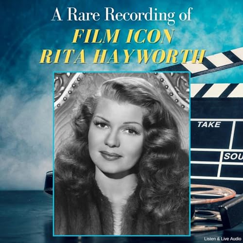 A Rare Recording of Film Icon Rita Hayworth by Rita Hayworth episode artwork