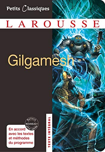 Gilgamesh (Petits Classiques Larousse (178)) (French Edition) Gilgamesh (Petits Classiques Larousse (178)) (French Edition)