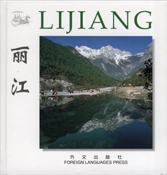 Lijiang (Chinese/English edition: FLP China Travel and Tourism)